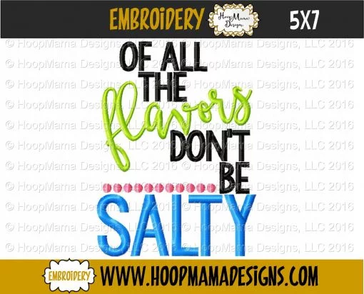 Of All The Flavors Don't Be Salty - Embroidery and Cutting Options - Image 2