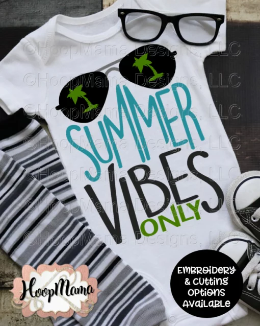 Summer Vibes Only - Embroidery and Cutting Options