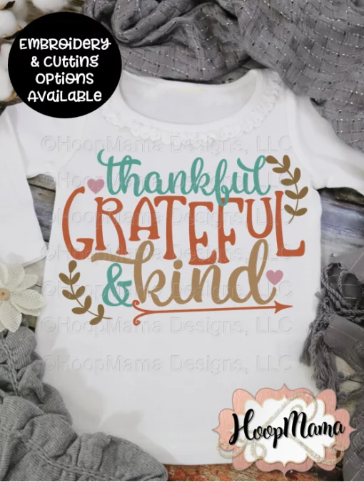 Thankful Grateful And Kind - Embroidery and Cutting Options