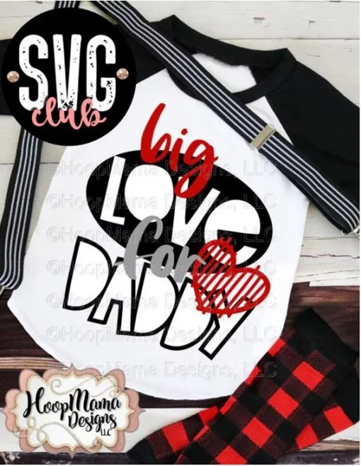 Big Love For Daddy BOY- CUTTING ONLY