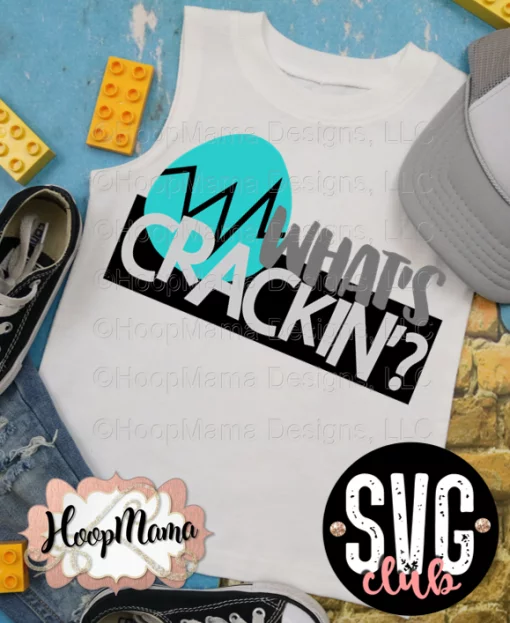 What's Crackin'- CUTTING ONLY