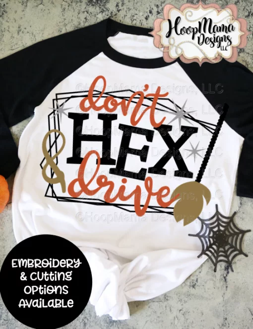 Don't Hex And Drive - Embroidery and Cutting Options
