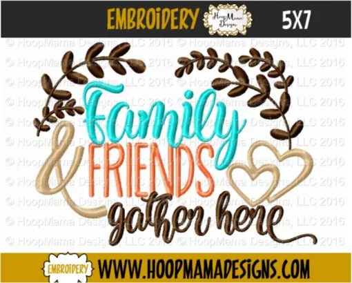 Family And Friends Gather Here - Embroidery and Cutting Options - Image 2