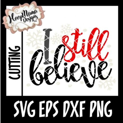 I Still Believe - Embroidery and Cutting Options - HoopMama