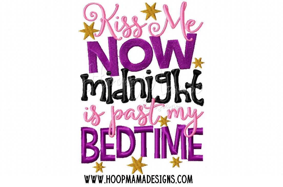 Kiss Me Now Midnight Is Past My Bedtime - Embroidery and Cutting Options - Image 2