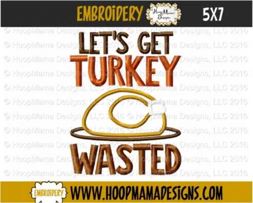 Let's Get Turkey Wasted - Embroidery and Cutting Options - Image 2