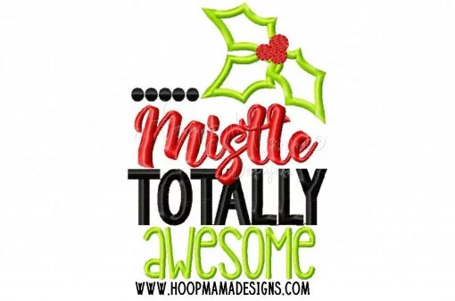 Mistle Totally Awesome - Embroidery and Cutting Options