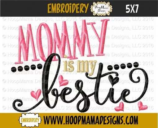 Mommy Is My Bestie - Embroidery and Cutting Options - Image 2