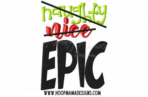 Naughty Nice Epic - Embroidery and Cutting Options