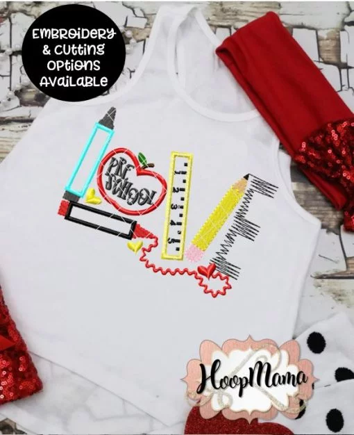 Back To School LOVE Preschool - Embroidery and Cutting Options