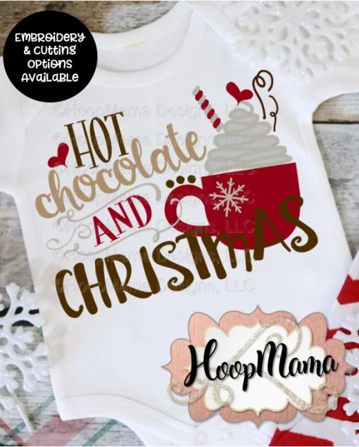 Hot Chocolate And Christmas - Embroidery and Cutting Options