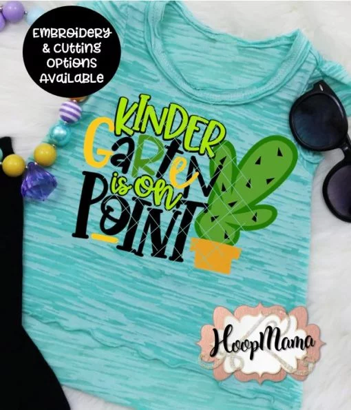Kindergarten Is On Point - Cactus - Embroidery and Cutting Options