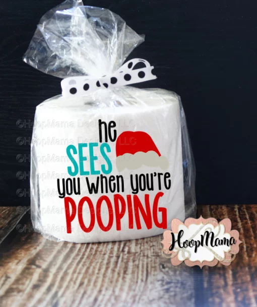 He Sees You When You're Pooping - Embroidery and Cutting Options