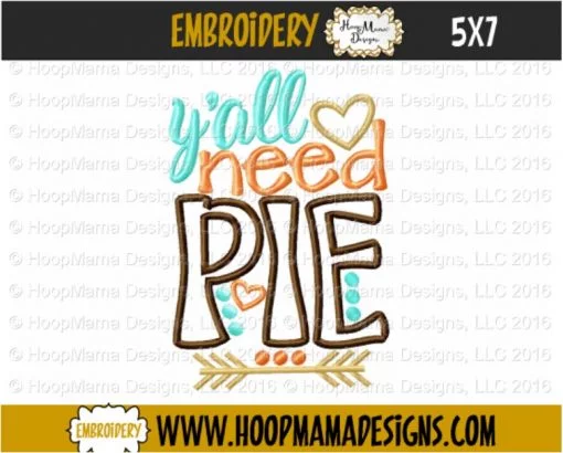 Y'all Need Pie - Embroidery and Cutting Options - Image 2