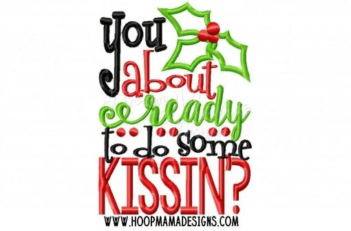 You About Ready To Do Some Kissin'? - Embroidery and Cutting Options - Image 2