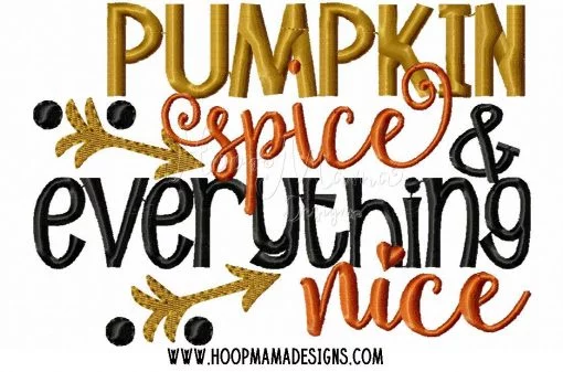 Pumpkin Spice And Everything Nice - Embroidery and Cutting Options - Image 2