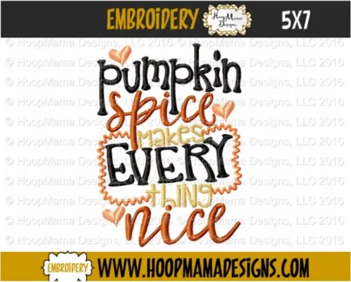 Pumpkin Spice Makes Everything Nice - Embroidery and Cutting Options - Image 2