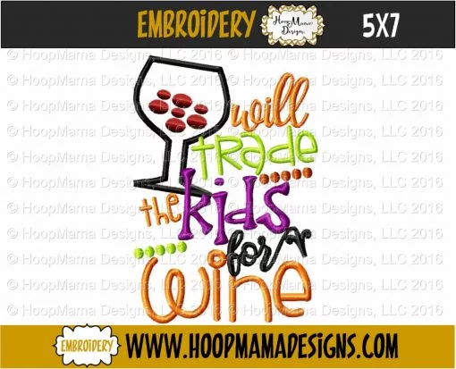 Will Trade The Kids For Wine 2 - Embroidery and Cutting Options - Image 2