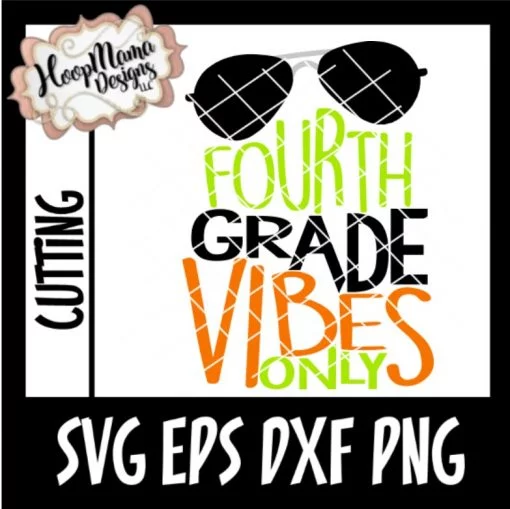 Fourth Grade Vibes Only - Embroidery and Cutting Options - Image 3