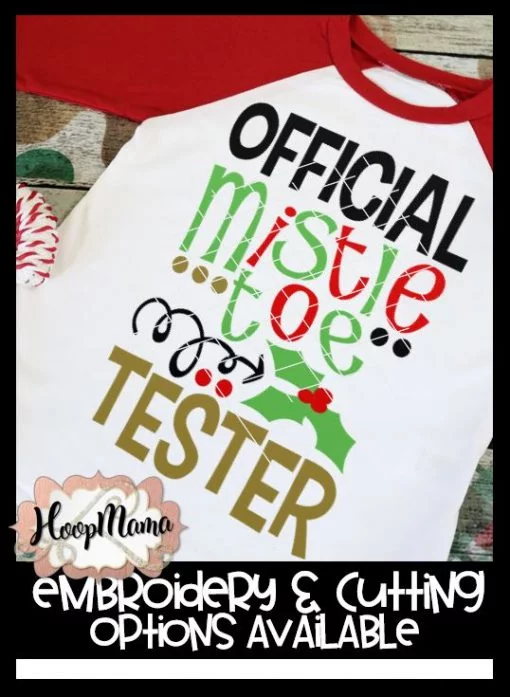 Official Mistletoe Tester - Embroidery and Cutting Options