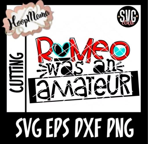 Romeo Was An Amateur - CUTTING ONLY - Image 2