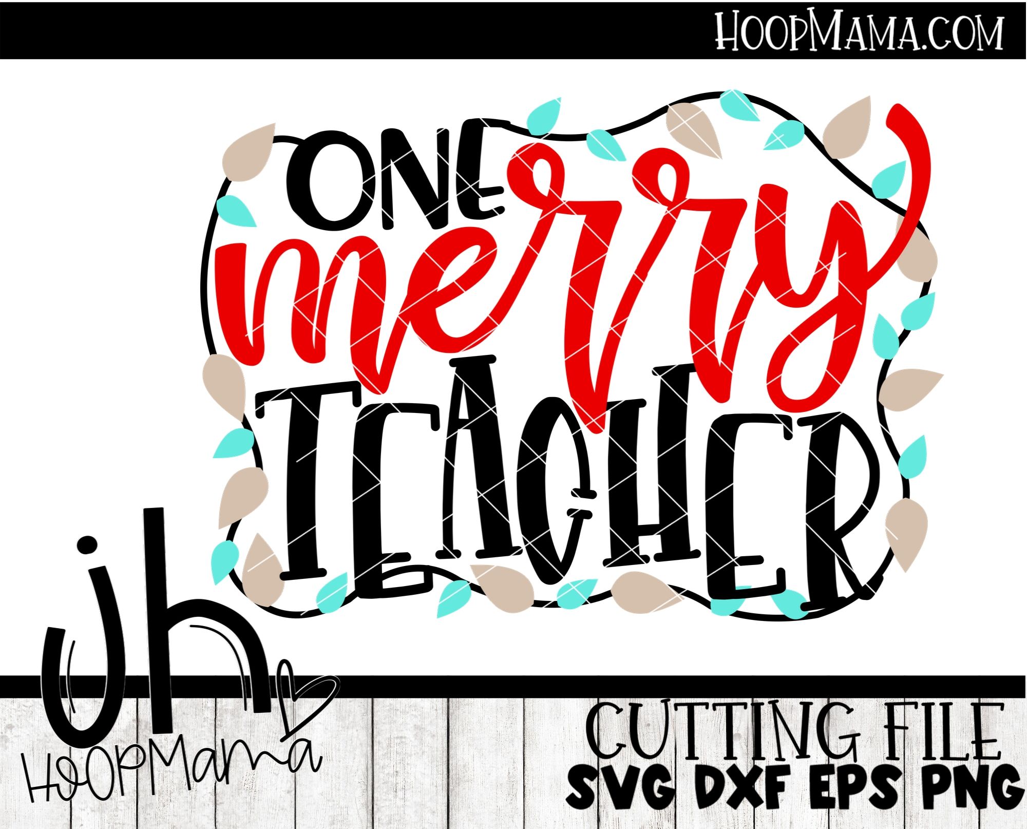 Download One Merry Teacher - Embroidery and Cutting Options - HoopMama