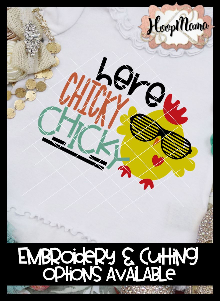 Here Chicky Chicky - Embroidery and Cutting Options - HoopMama