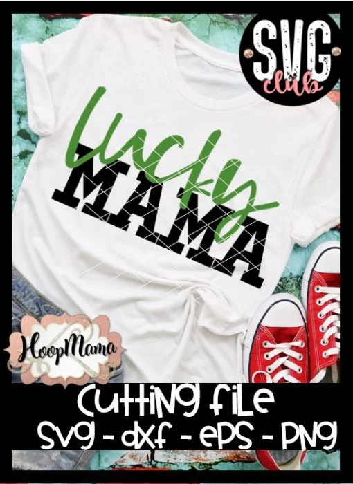 Lucky Mama - CUTTING ONLY