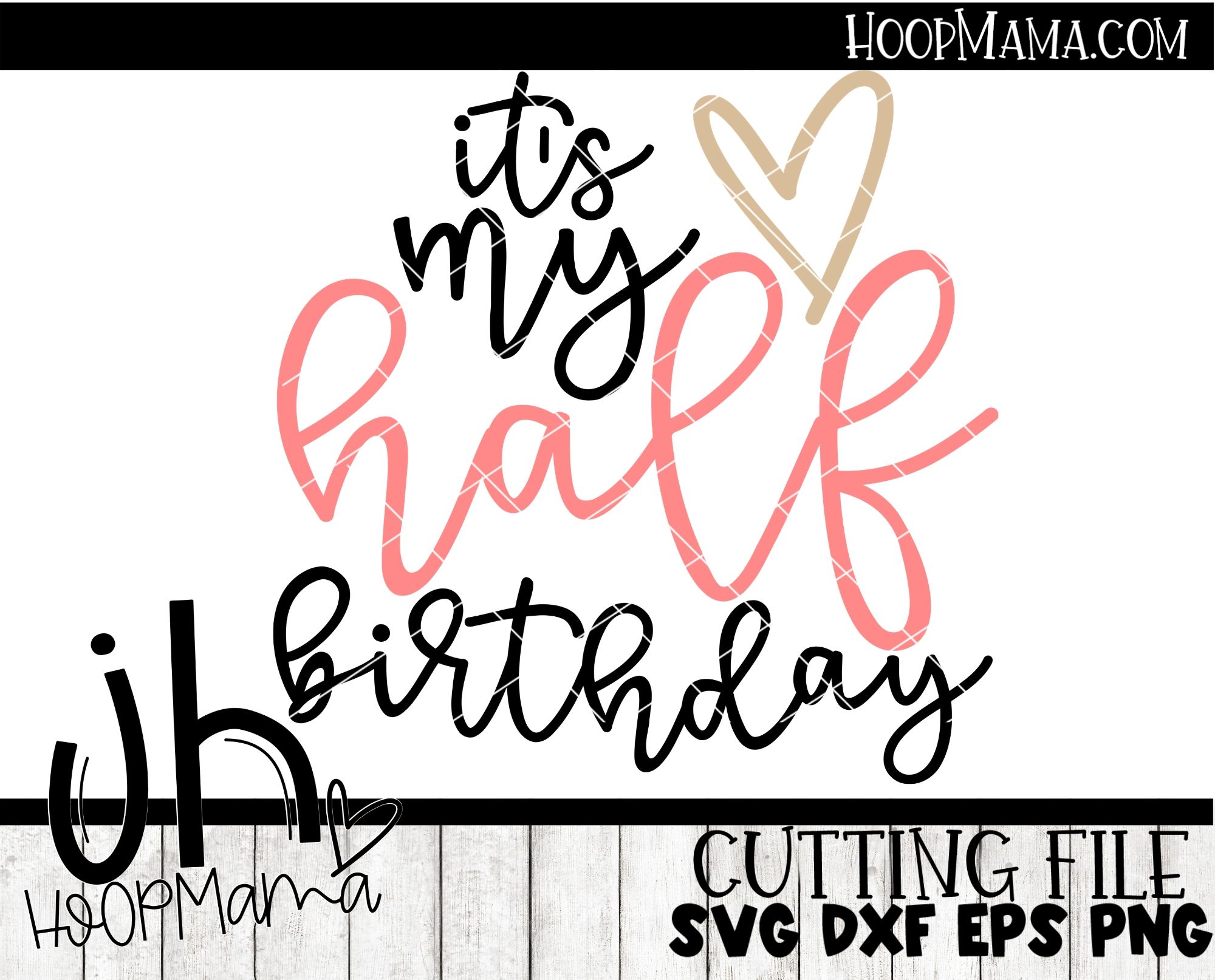 Download It's My Half Birthday - Embroidery and Cutting Option ...