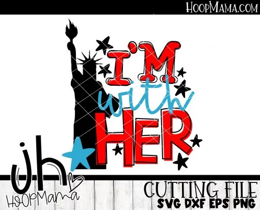 I'm With Her - Statue Of Liberty - CUTTING ONLY - Image 2