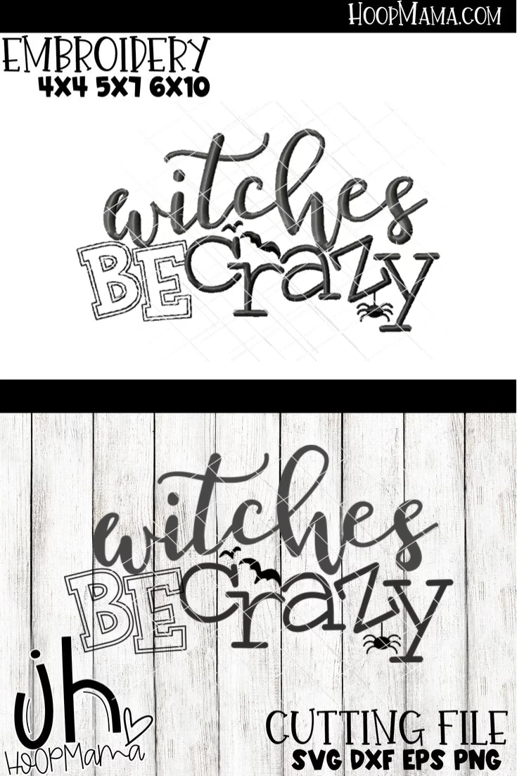 Witches Be Crazy - Embroidery and Cutting Option