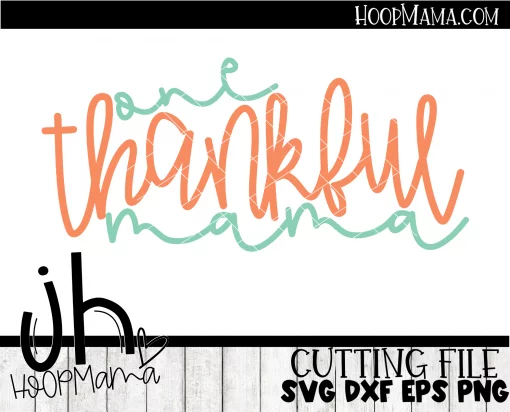 One Thankful Mama - Embroidery and Cutting Options - Image 3