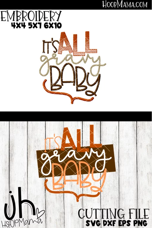 It's All Gravy Baby - Embroidery and Cutting Options