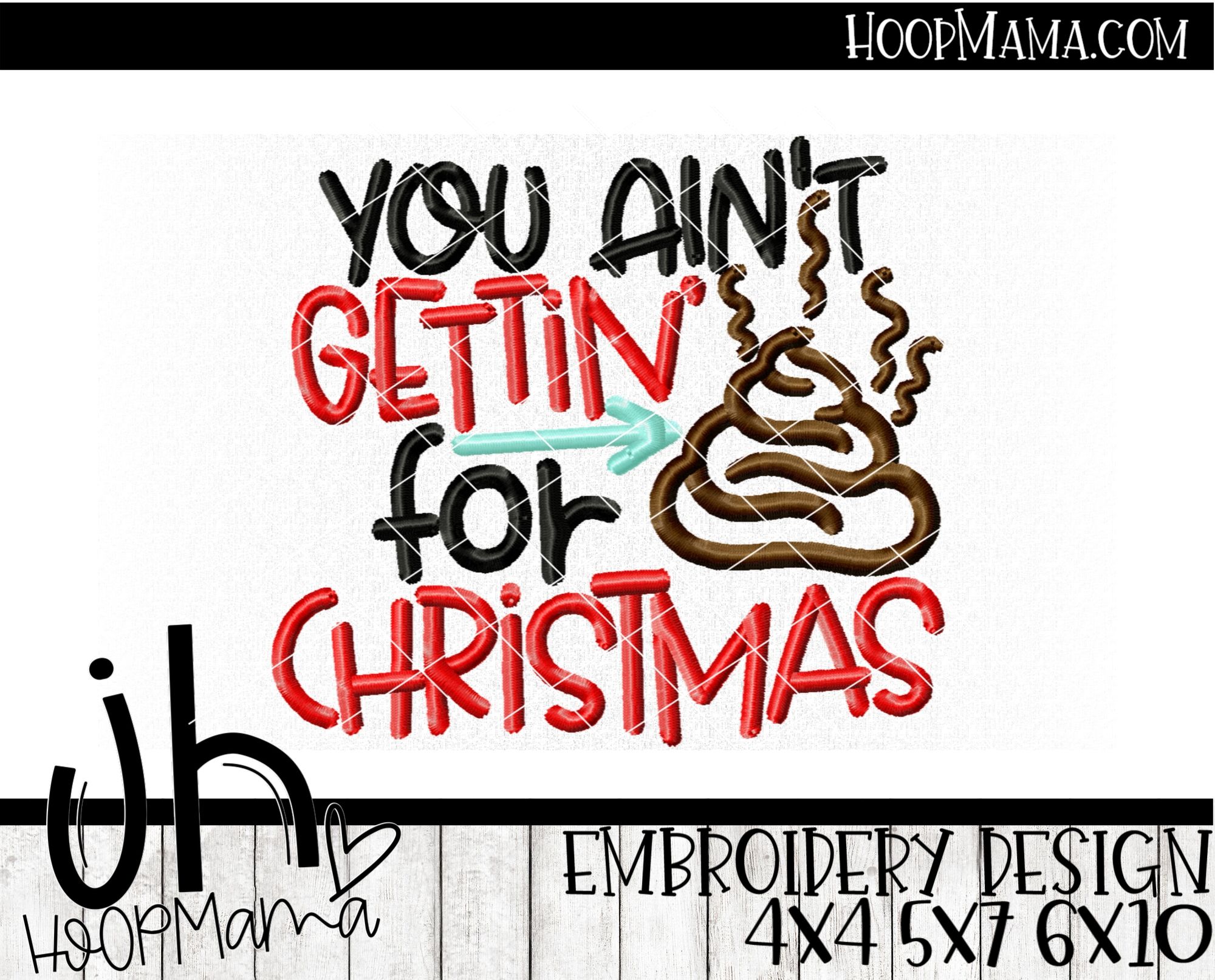 You Aint Getting Crap For Christmas Embroidery And Cutting Options Hoopmama 