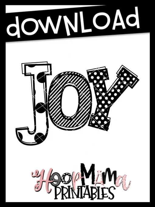 Joy - Black and White - Printable - DOWNLOAD