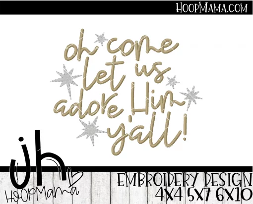 Oh Come Let Us Adore Him Y'all - Embroidery and Cutting Options - Image 4