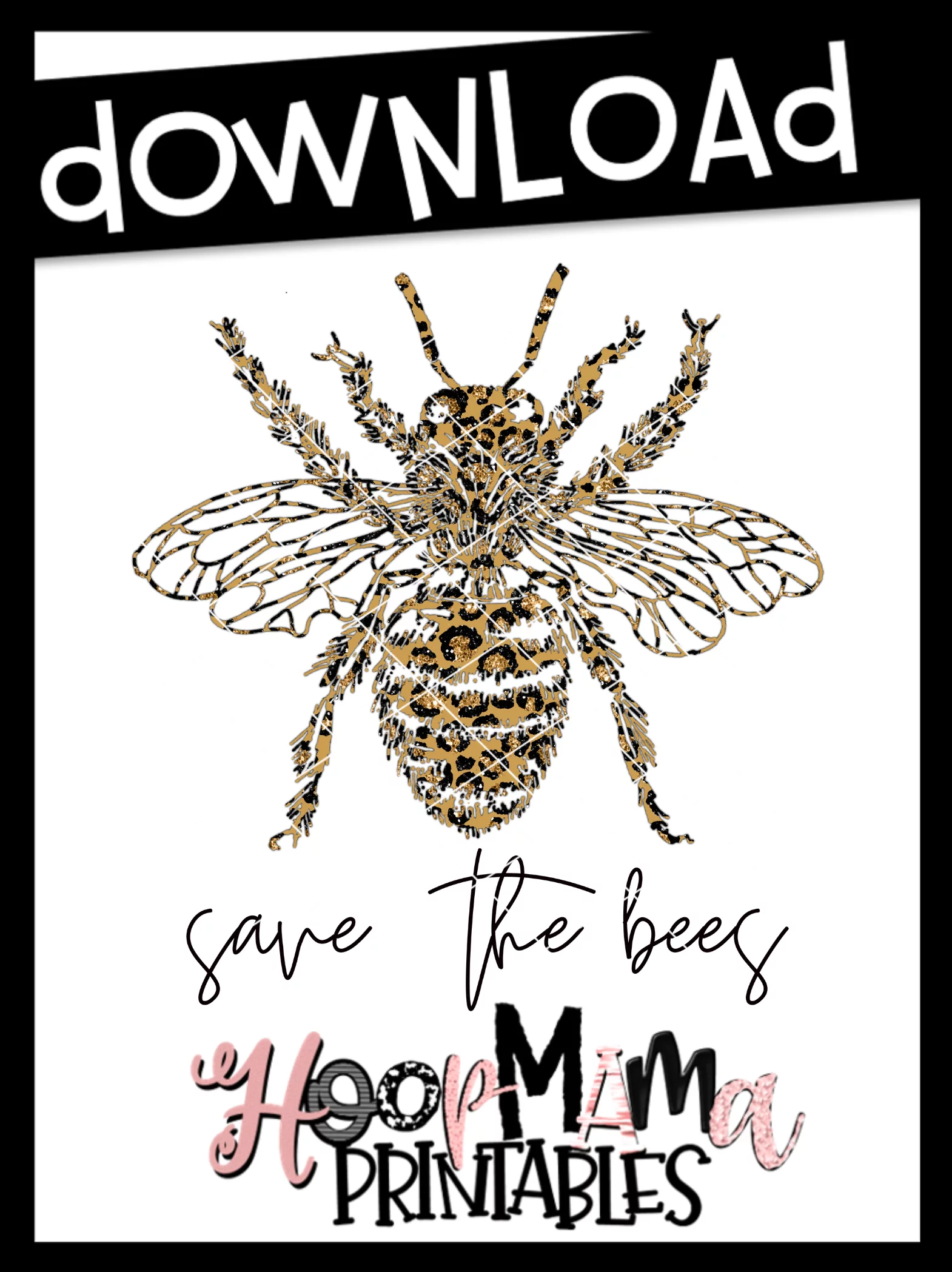 Save The Bees - Printable - DOWNLOAD