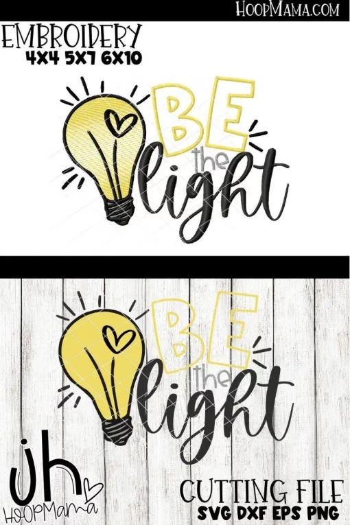 Be The Light- Embroidery and Cutting Options