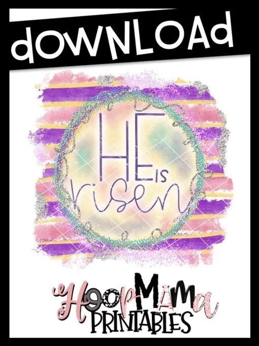 He Is Risen - Printable - DOWNLOAD