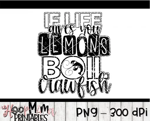 If Life Gives You Lemons Boil Crawfish - Printable - DOWNLOAD - Image 2