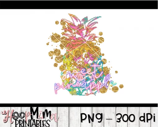 Sweet As A Pineapple - Printable - DOWNLOAD - Image 2