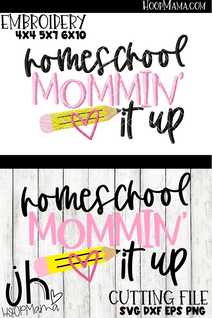 Homeschool Mommin It Up - Embroidery and Cutting Options