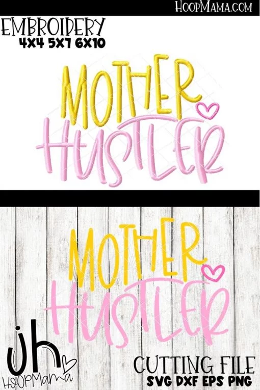 Mother Hustler - Embroidery and Cutting Options