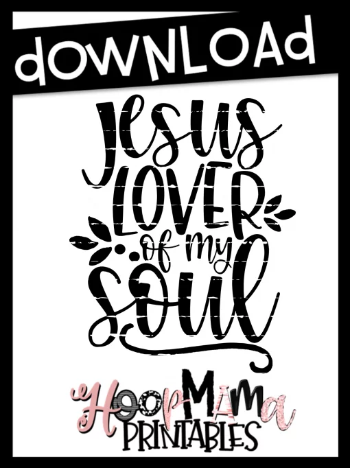 Jesus Lover Of My Soul - Printable - DOWNLOAD