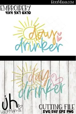 Day Drinker - Embroidery and Cutting Options