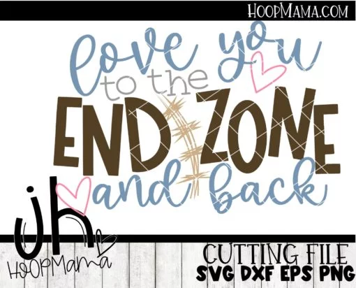 Love You To The End Zone And Back - Embroidery and Cutting Options - Image 3