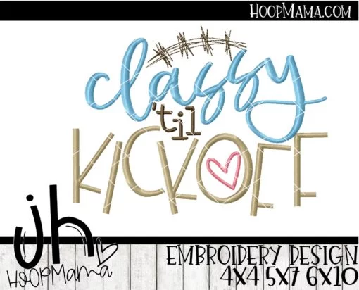 Classy Til Kickoff - Embroidery and Cutting Options - Image 3
