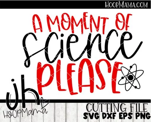 A Moment Of Science Please - Embroidery and Cutting Options - Image 3