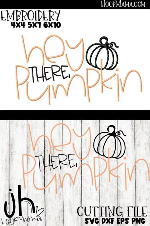 Hey There Pumpkin - Embroidery and Cutting Options