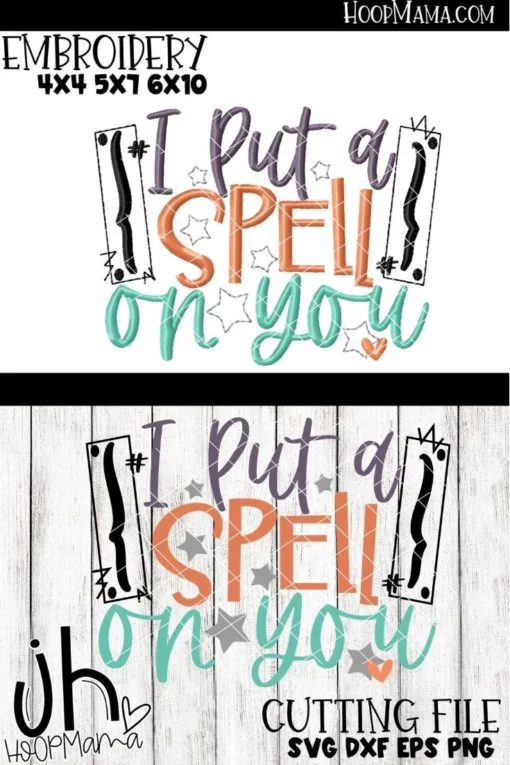I Put A Spell On You - Embroidery and Cutting Options
